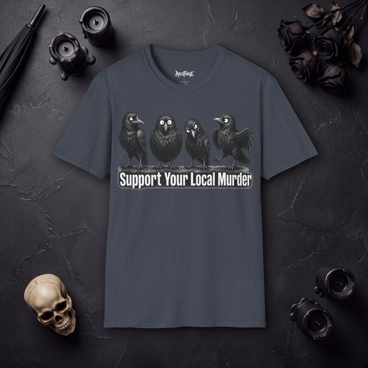 Support Your Local Murder Raven Crow