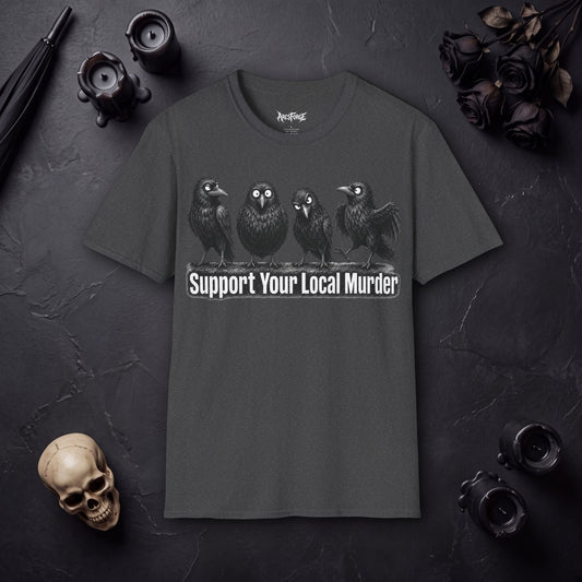 Support Your Local Murder Raven Crow
