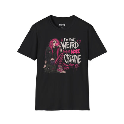 I'm Not Weird, I'm Just More Creative